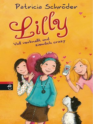 cover image of Lilly--Voll verknallt und ziemlich crazy